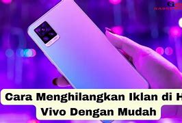 Cara Menghilangkan Iklan Di Hp Vivo Y71