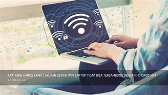 Kenapa Wifi Laptop Tidak Bisa Tersambung Dengan Hotspot Hp